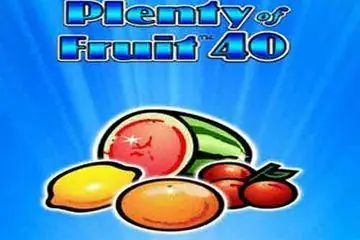 Plenty of Fruit 40 Online Casino Game