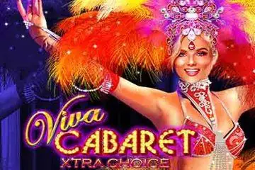 Viva Cabaret Xtra Choice Online Casino Game