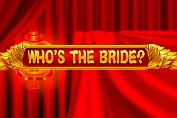 Who's the Bride Online Casino Game